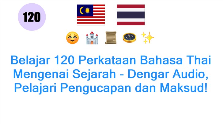 Belajar 120 Perkataan Bahasa Thai Mengenai Sejarah - Dengar Audio, Pelajari Pengucapan dan Maksud!